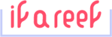 if a reef